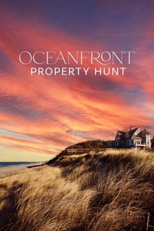 Oceanfront Property Hunt (2025 TV Series)